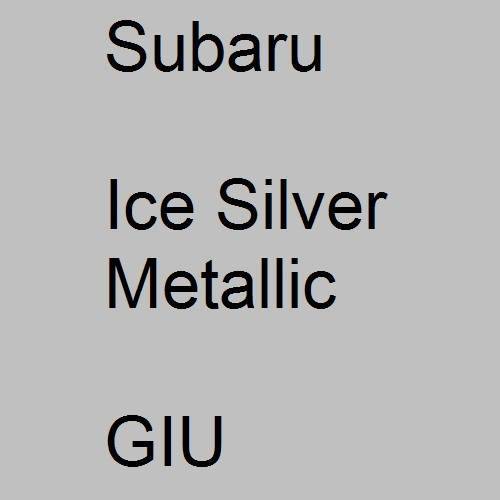 Subaru, Ice Silver Metallic, GIU.